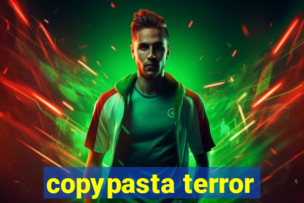 copypasta terror